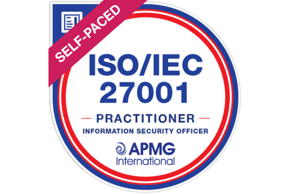 ISO/IEC 27001 Practitioner - Information Security Officer Self-Paced Online Course & Examination
